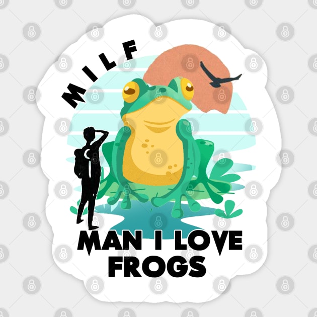 MILF, Man I Love Frogs Sticker by M-HO design